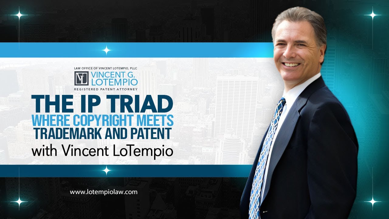 The IP Triad: Where Copyright Meets Trademark Patent