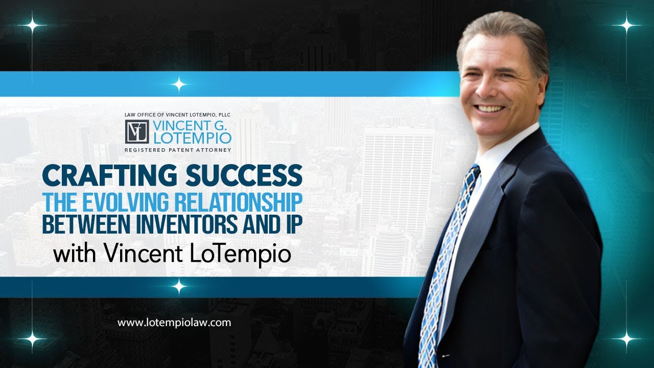 The Evolving Relationship Between Inventors & IP